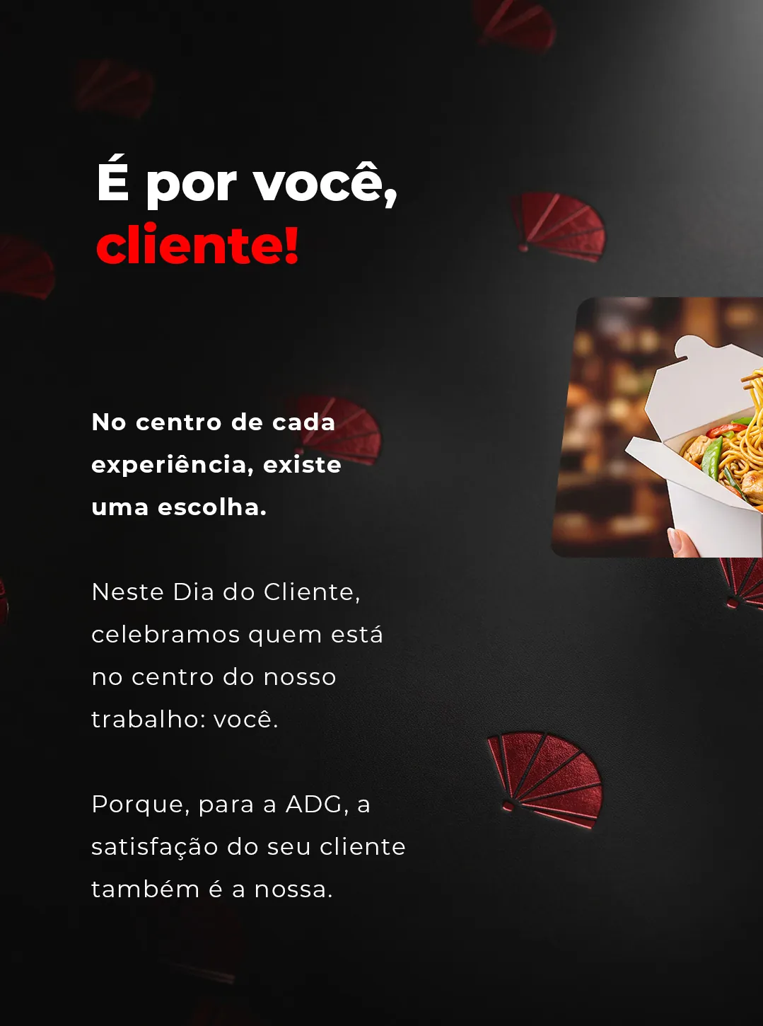 Texto do Dia do Cliente: “É por você, cliente!”.