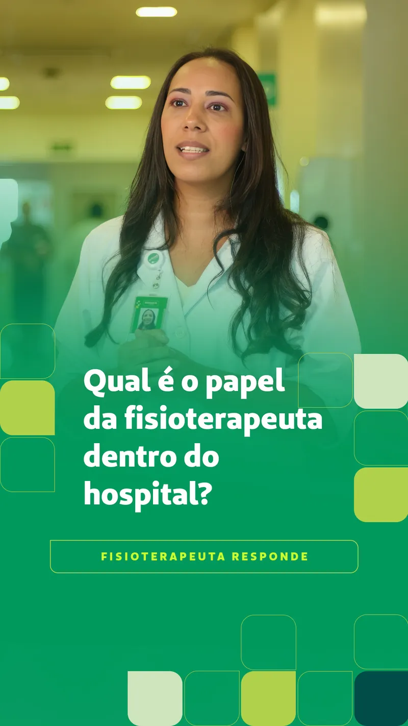 Capa Fisioterapeuta Responde: “Qual é o papel da fisioterapeuta dentro do hospital?”.