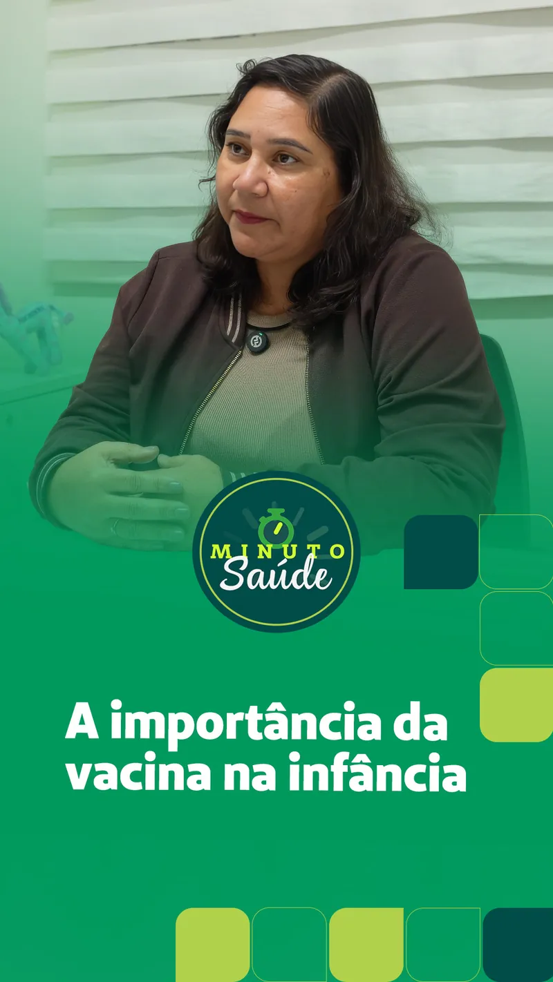 Capa Minuto Saúde: “A importância da vacina na infância”, com a pediatra.