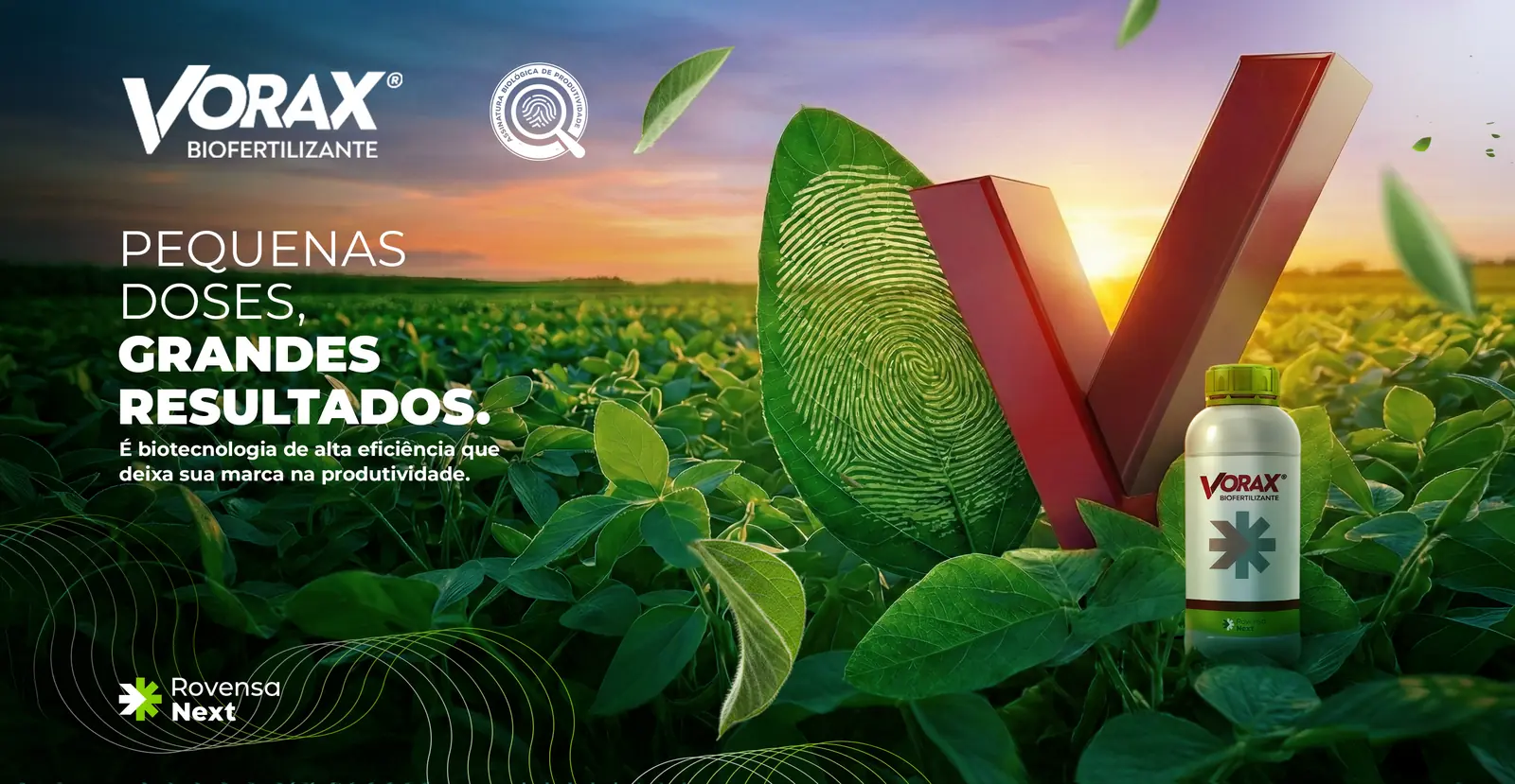 Key visual do biofertilizante Vorax, da Rovensa Next: folha com impressão digital e o V da marca em uma lavoura ao pôr do sol.
